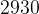 2930